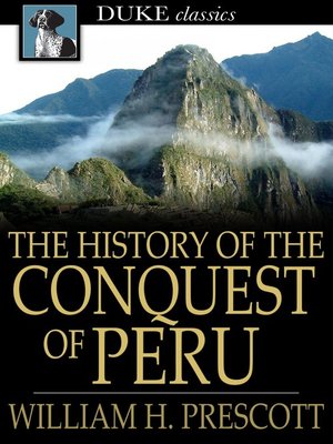 The History of the Conquest of Peru - ebook